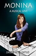 E-Book (epub) Monina, a musical love von Carlos Díaz del Castillo