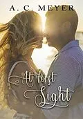 E-Book (epub) At First Sight von A. C. Meyer