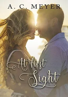 E-Book (epub) At First Sight von A. C. Meyer