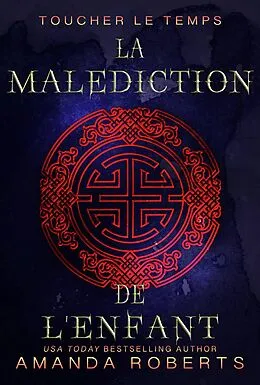 E-Book (epub) La Malediction de L'Enfant von Amanda Roberts