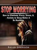 E-Book (epub) Stop Worrying von Brian Johnson