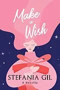 E-Book (epub) Make a Wish von Stefania Gil