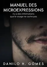 E-Book (epub) Manuel des microexpressions von Danilo H. Gomes