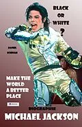 E-Book (epub) Michael Jackson - Black or White von Daniel Ichbiah