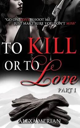 E-Book (epub) To Kill or to Love von Alexa Merian
