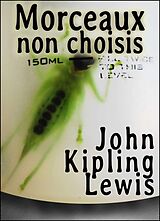 eBook (epub) Morceaux non choisis de John Kipling Lewis