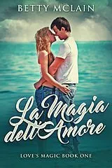 E-Book (epub) La Magia dell'Amore von Betty McLain