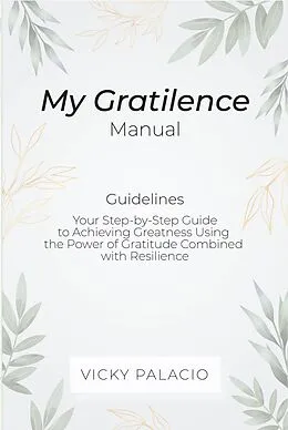 E-Book (epub) My Gratilence Manual (Guidelines) von Vicky Palacio