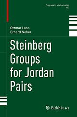 E-Book (pdf) Steinberg Groups for Jordan Pairs von Ottmar Loos, Erhard Neher