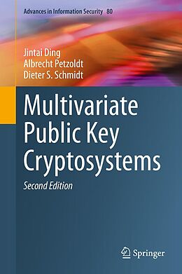 E-Book (pdf) Multivariate Public Key Cryptosystems von Jintai Ding, Albrecht Petzoldt, Dieter S. Schmidt