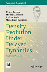 Livre Relié Density Evolution Under Delayed Dynamics de Jérôme Losson, Marta Tyran-Kami ska, Richard Taylor