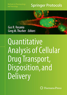 Fester Einband Quantitative Analysis of Cellular Drug Transport, Disposition, and Delivery von 