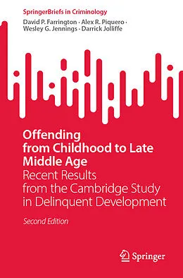 E-Book (pdf) Offending from Childhood to Late Middle Age von David P. Farrington, Alex R. Piquero, Wesley G. Jennings