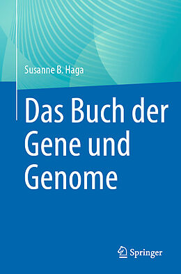 Kartonierter Einband Das Buch der Gene und Genome von Susanne B. Haga