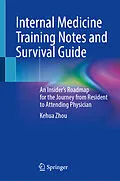 E-Book (pdf) Internal Medicine Training Notes and Survival Guide von Kehua Zhou