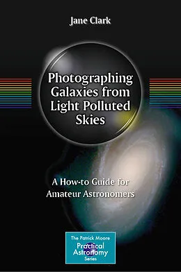 E-Book (pdf) Photographing Galaxies from Light Polluted Skies von Jane Clark