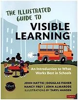 Kartonierter Einband The Illustrated Guide to Visible Learning von John Hattie, Douglas Fisher, Nancy Frey