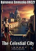 E-Book (epub) The Celestial City von Baroness Emmuska ORCZY