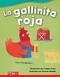 E-Book (epub) La gallinita roja (The Little Red Hen) Read-along ebook von Logan Avery