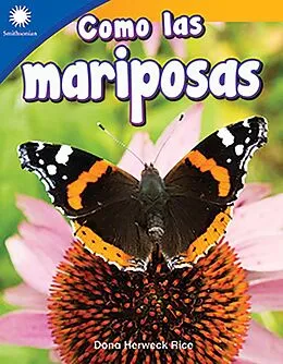 E-Book (epub) Como las mariposas (Being Like Butterflies) epub von Dona Herweck Rice