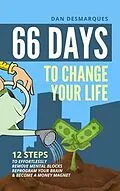 E-Book (epub) 66 Days to Change Your Life von Dan Desmarques