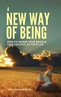 E-Book (epub) A New Way of Being von Dan Desmarques