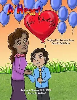 E-Book (epub) A Heart for Daddy von Leticia Murphy, Sharon D. Walling