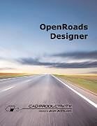Kartonierter Einband OpenRoads Designer von Samuel D Nugent, W Todd Stutts