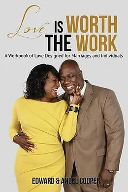 E-Book (epub) Love is Worth the Work von Edward Cooper, Angel Cooper