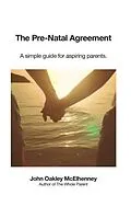 E-Book (epub) The Pre-Natal Agreement von John Oakley McElhenney