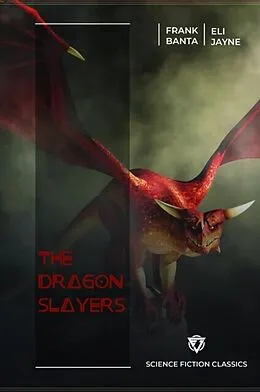 E-Book (epub) The Dragon Slayers von Frank Banta