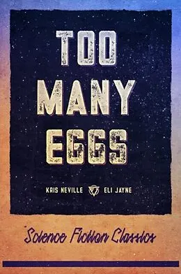 E-Book (epub) Too Many Eggs von Kris Neville
