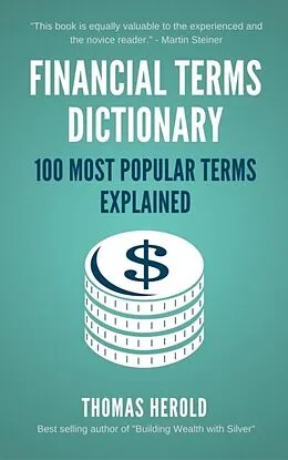 E-Book (epub) Financial Terms Dictionary - 100 Most Popular Financial Terms Explained von Thomas Herold