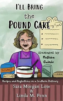 E-Book (epub) I'll Bring the Pound Cake von Sara Morgan Lose, Linda M. Penn