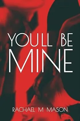 E-Book (epub) You'll Be Mine von Rachael Mason