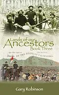 E-Book (epub) Lands of our Ancestors Book Three von Gary Robinson