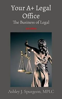 E-Book (epub) Your A+ Legal Office von Ashley J Spurgeon
