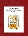 E-Book (epub) The Atmos Clock Repairer?s Bench Manual von D. Rod Lloyd
