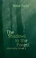 E-Book (epub) The Shadows in the Forest von Kate Kelly