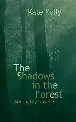 E-Book (epub) The Shadows in the Forest von Kate Kelly