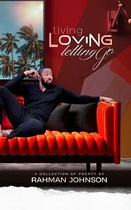 E-Book (epub) Living, Loving, Letting Go . . . Poems on Life by Rahman Johnson von Rahman Johnson