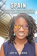 E-Book (epub) SPAIN THROUGH THE EYES OF A BLACK AMERICAN WOMAN von Joy Glenn