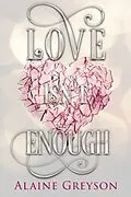 E-Book (epub) Love Isn't Enough von Alaine Greyson