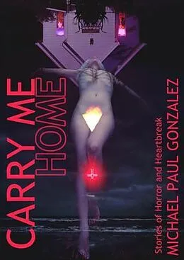 E-Book (epub) Carry Me Home von Michael Paul Gonzalez