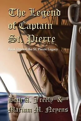 E-Book (epub) The Legend Of Captain St. Pierre von Beth A Freely, Mariam M Neyens