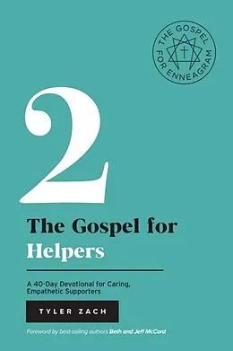 E-Book (epub) The Gospel for Helpers: A 40-Day Devotional for Caring, Empathetic Supporters von Tyler Zach