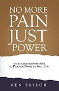 E-Book (epub) No More Pain, Just Power von Ken Taylor