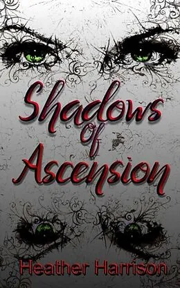 E-Book (epub) Shadows of Ascension von Heather Harrison