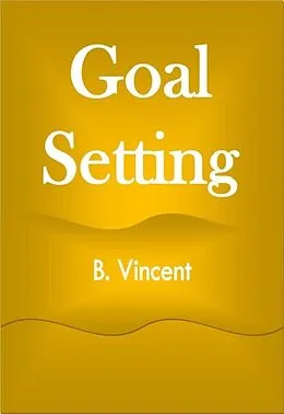 E-Book (epub) Goal Setting von B. Vincent