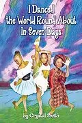E-Book (epub) I Danced the World Round About in Seven Days von Crystal Smith